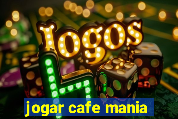 jogar cafe mania